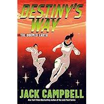 Destiny’s Way: The Doomed Earth book 2 by Jack&nbsp;Campbell
